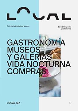 Guía Local CDMX Especial Gastronomía
