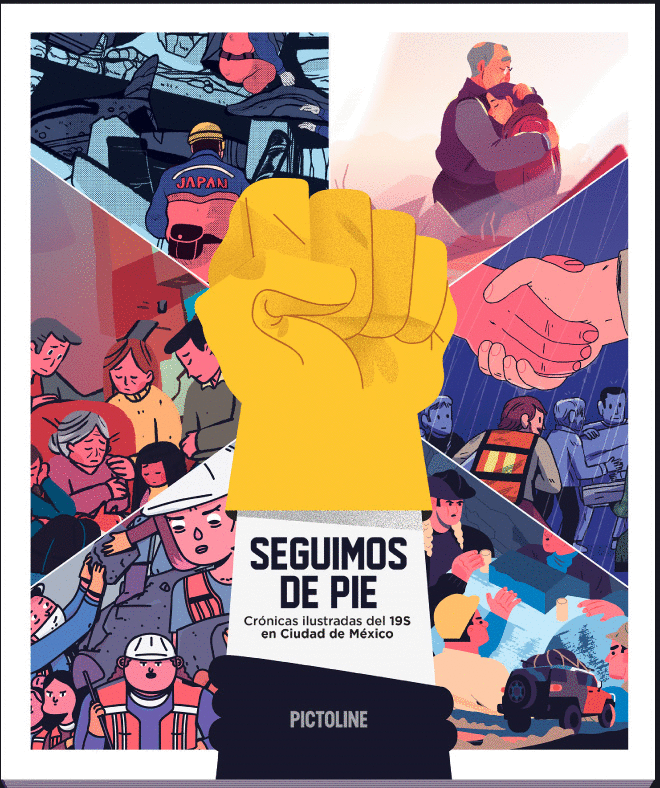 Seguimos De Pie. Crónicas ilustradas del 19S en Ciudad de México