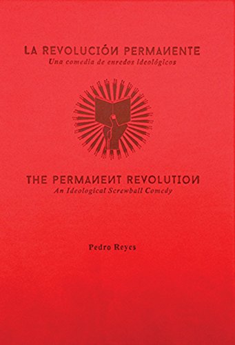 La Revolución Permanente, Una Comedia De Enredos Ideológicos