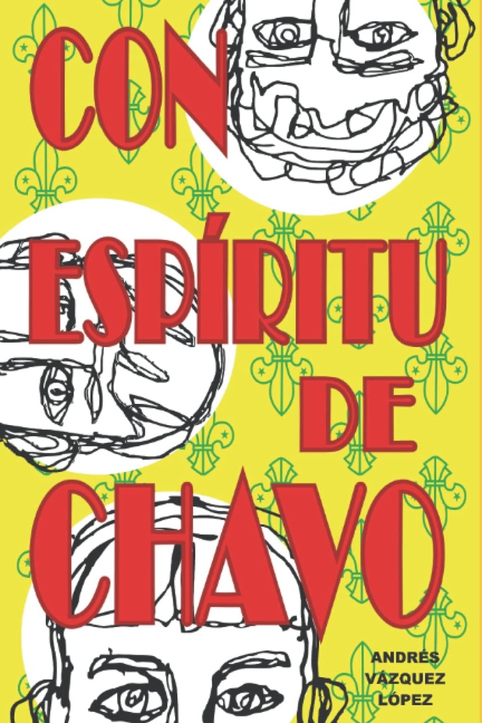 Con espíritu de chavo (Spanish Edition)