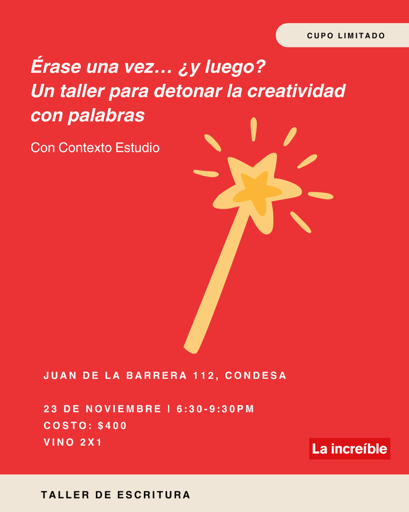 "Érase una vez… ¿y luego? Un taller para detonar la creatividad con palabras  "