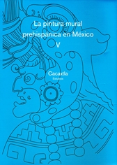 La pintura mural prehispánica en Méx.(tela) Vol.V Cacaxtla T- II y III estudios
