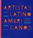 Artistas Latinoamericanos, desde 1785 hasta hoy: (Latin American Artists)