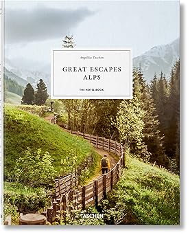 Great Escapes Alps: The Hotel Book