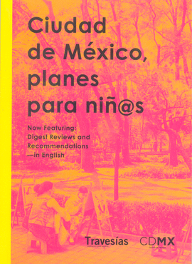 [CDIG22] Cuidad de México: Planes para niñ@s