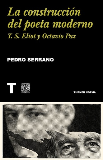 [OCEA198] La Construcción Del Poeta Moderno. T.s. Eliot Y Octavio Paz