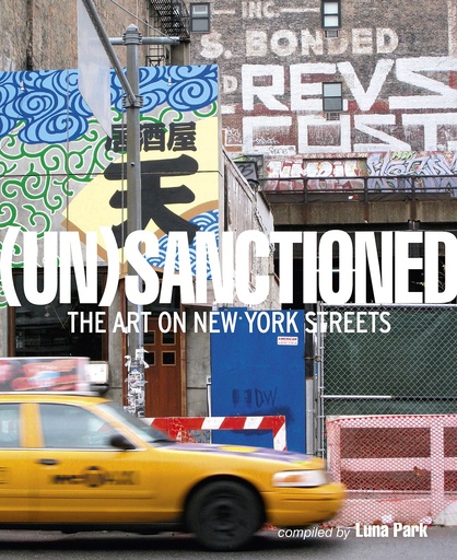 [YOTT776] Unsanctioned: The Art on New York Streets
