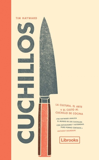 [YOTT905] Cuchillos. La Cultura, El Arte Y El Culto Al Cuchillo De Cocina