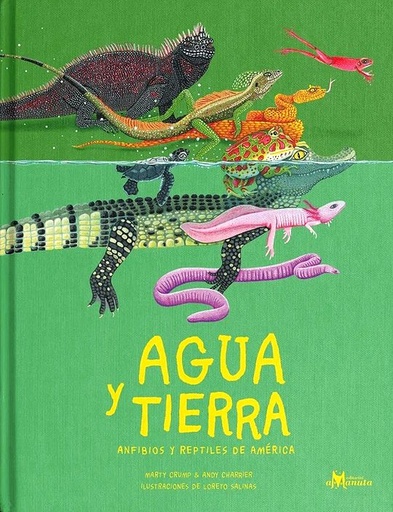 [9789563642636] Agua Y Tierra. Anfibios Y Reptiles De América