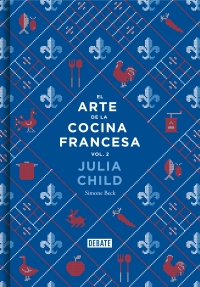 [PRH4328] El arte de la cocina francesa (vol. 2)