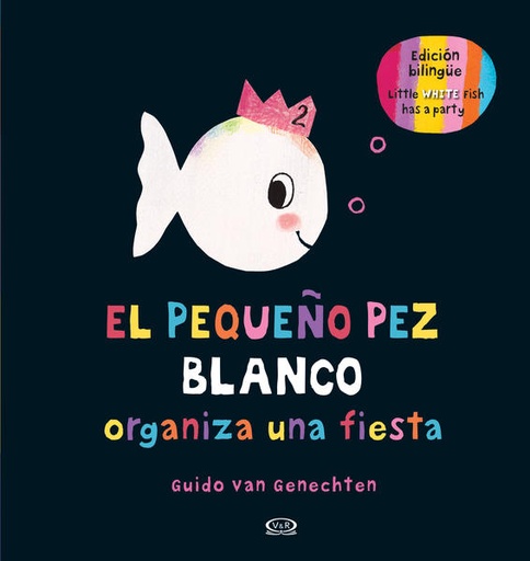[9789877473704] El Pequeño Pez Blanco. Organiza Una Fiesta / Edición Bilingüe / Pd.