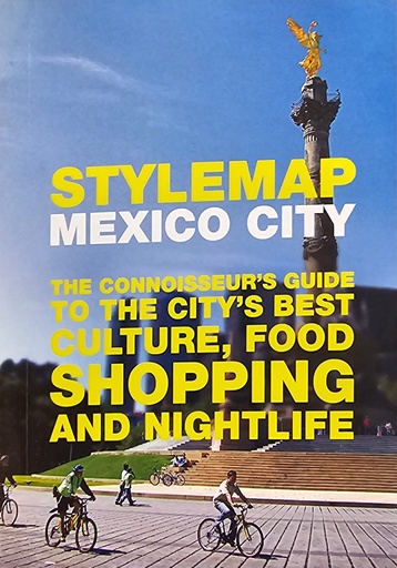 [STYLEMEXICOCITY] STYLE MAP MEXICO CITY The connoiseur´s guide (Inglés) (copia)