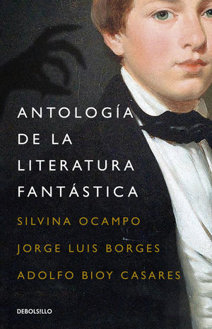 [9786073155403] Antología De La Literatura Fantástica