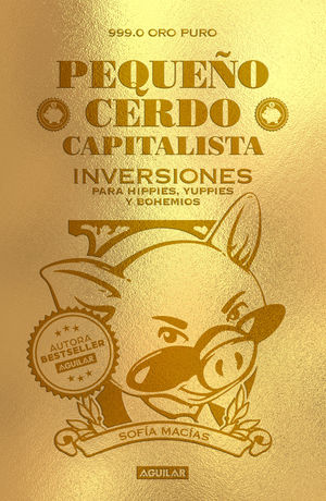 [PEN5246] Pequeño Cerdo Capitalista. Inversiones Para Hippies, Yuppies Y Bohemios