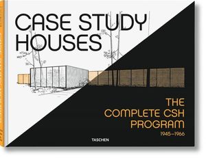 [Tasch0219] Case Study Houses. The Complete Csh Program 1945-1966 / Pd.